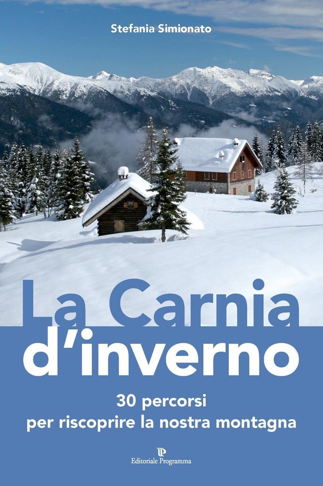 Stefania Simion La Carnia d'inverno. 30 percorsi per riscoprire la n (Paperback)Another great item from Rarewaves USA | Free delivery!