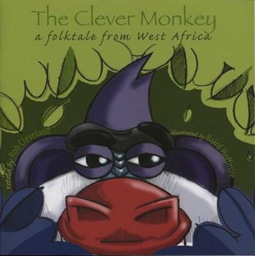 The Clever Monkey : A Folktale from West Africa Paperback Rob CleFree US Delivery | ISBN:0874838010