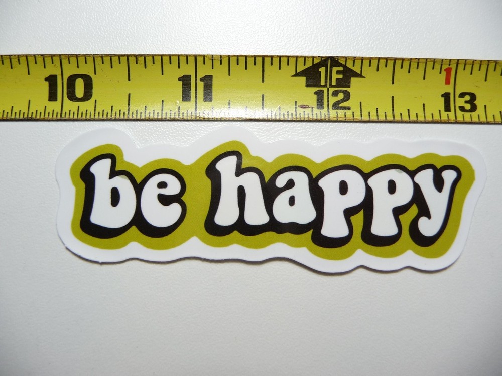 BE HAPPY DECAL STICKER MOTIVATIONAL POSITIVE ATTITUDE MOTIVATE KINDNESS