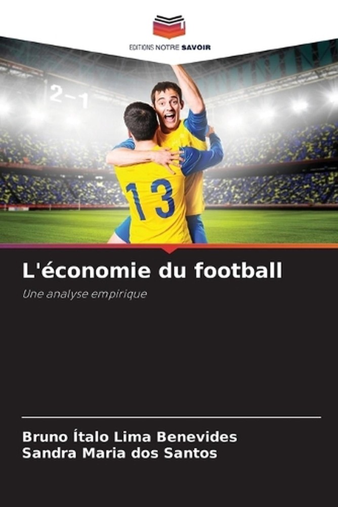 L'conomie du football by Bruno ?talo Lima Benevides (French) Paperback Book