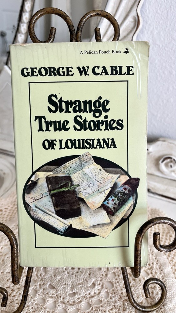 Strange True Stories of Louisiana by George Cable 1994 2nd Ed Creepy Deep South