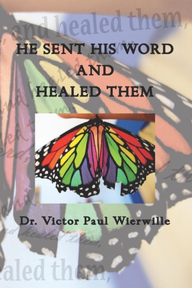 He Sent His Word and Healed Them by Victor Paul Wierwille (English) Paperback Bo