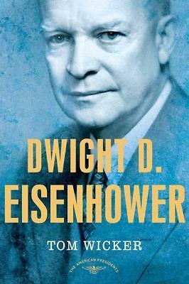 Dwight D. Eisenhower Wicker, Tom hardcover Used - Good
