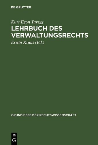 Kurt Egon Turegg Lehrbuch des Verwaltungsrechts (Hardback)