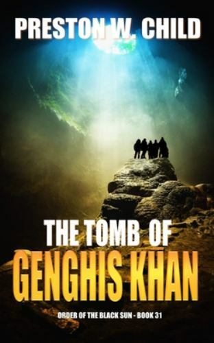 The Tomb of Genghis Khan by Child, Preston William, Like New Used, Free shipp...