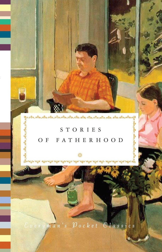 Stories of Fatherhood (Everyman's Library Pocket Classics Series) by Tesdell