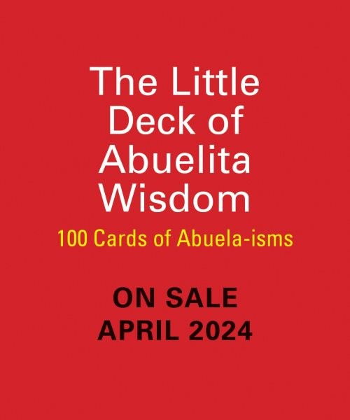 Little Deck of Abuelita Wisdom : 100 Cards of Abuela-isms, Paperback by Ishak...-image