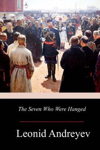 Leonid Andreyev The Seven Who Were Hanged (Paperback)Another great item from Rarewaves USA | Free delivery!