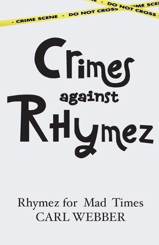 Carl Webber Crimes against Rhymez (Paperback) (UK IMPORT)All Tariffs and Duties included - no additional charges