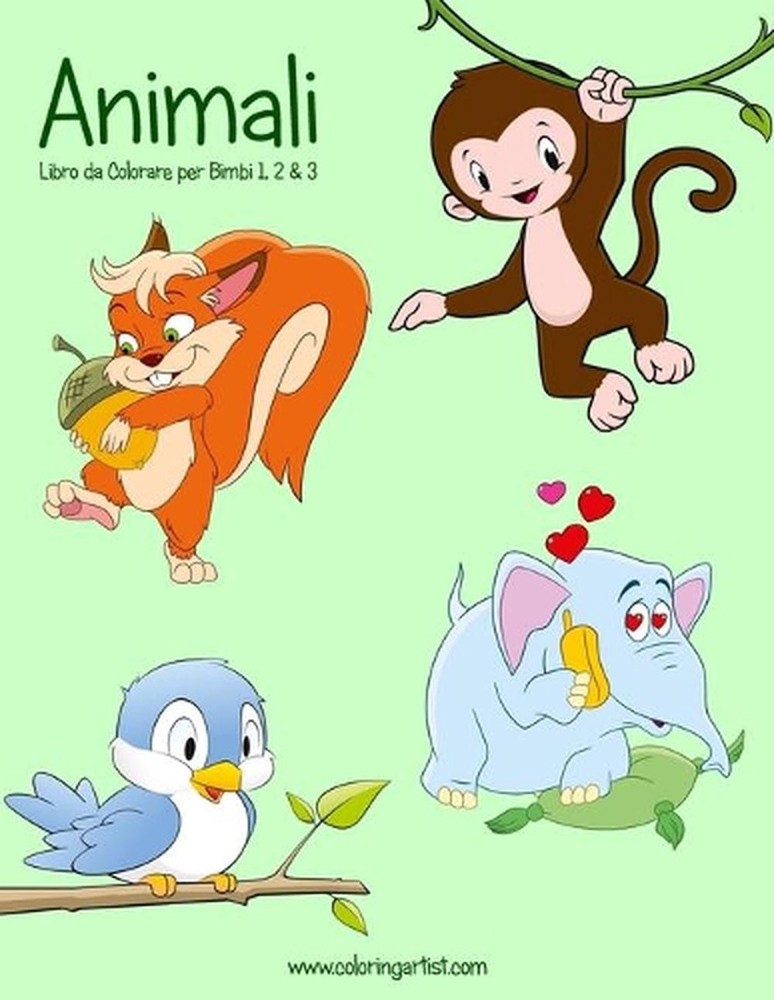 Animali Libro da Colorare per Bimbi 1, 2 & 3 by Nick Snels (Italian) Paperback B
