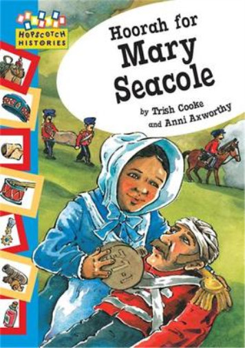 Trish Cooke Hopscotch: Histories: Hoorah for Mary Seacole (Paperback)Another great item from Rarewaves USA | Free delivery!