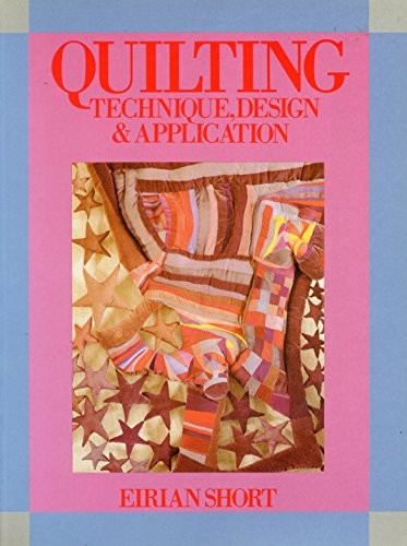 Quilting: Technique, Design and Application by Short, Eirian Hardback Book TheFREE US DELIVERY | ISBN: 0713415401 | Quality Books