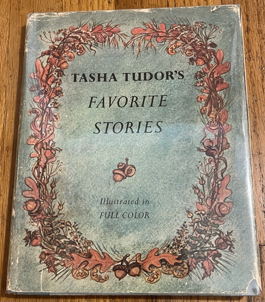 TASHA TUDOR'S FAVORITE STORIES : hbdj : 1st ed : vintage