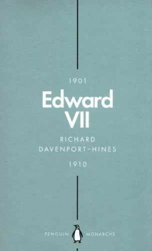 Edward VII : The Cosmopolitan King, Paperback by Davenport-Hines, Richard, Br...