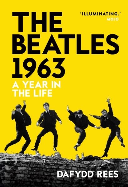 Beatles 1963 : A Year in the Life, Paperback by Rees, Dafydd, Like New Used, ...