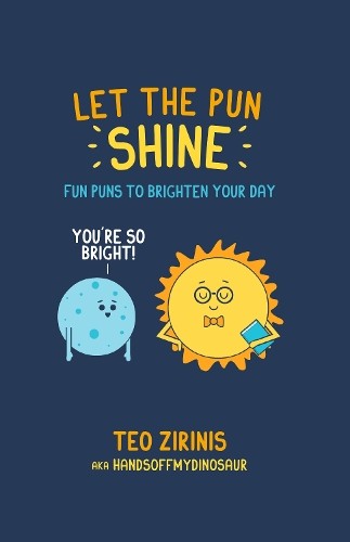 Teo Zirinis Let the Pun Shine (Hardback)Another great item from Rarewaves USA | Free delivery!