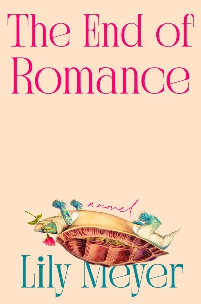 End of Romance, Hardcover by Meyer, Lily, Brand New, Free shipping in the US