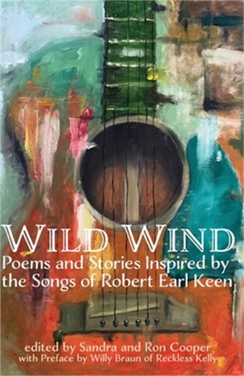 Wild Wind: Poems and Stories Inspired by the Songs of Robert Earl Keen (Paperbac