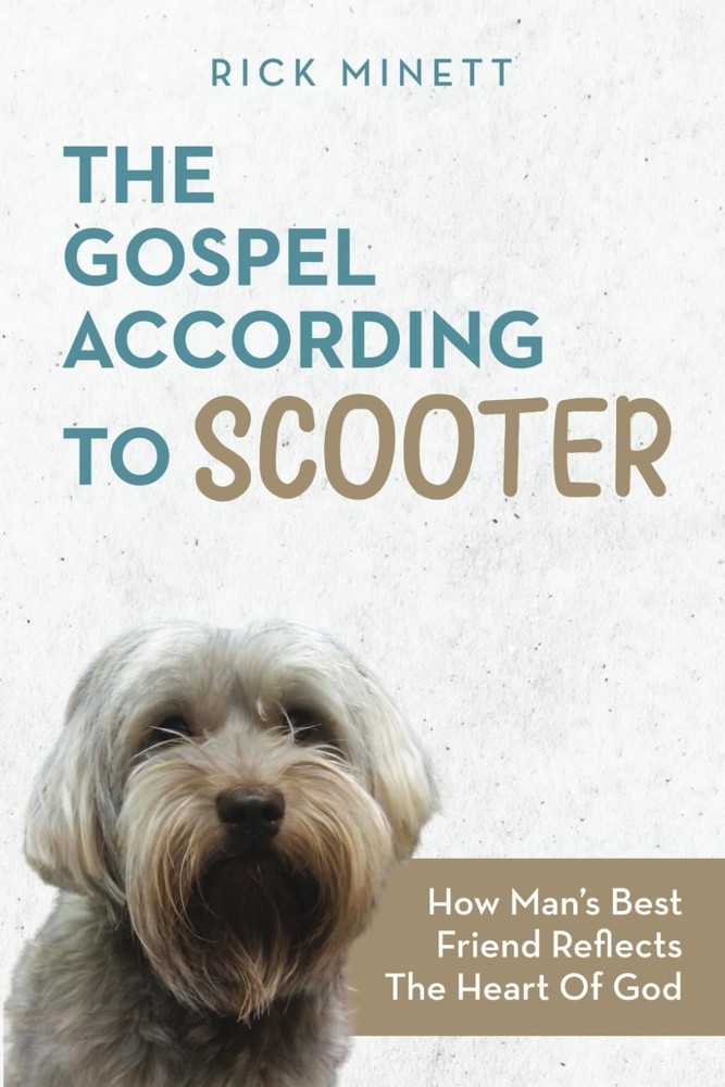 The Gospel According to Scooter: How Man's Best Friend Reflects the Heart of God