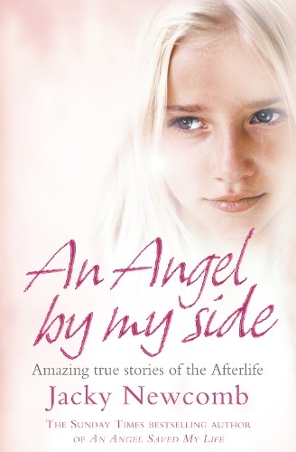 An Angel By My Side: Amazing True Stories of the... by Newcomb, Jacky 000724231XFREE US DELIVERY | ISBN: 000724231X | Quality Books