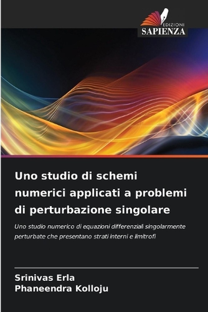 Uno studio di schemi numerici applicati a problemi di perturbazione singolare by