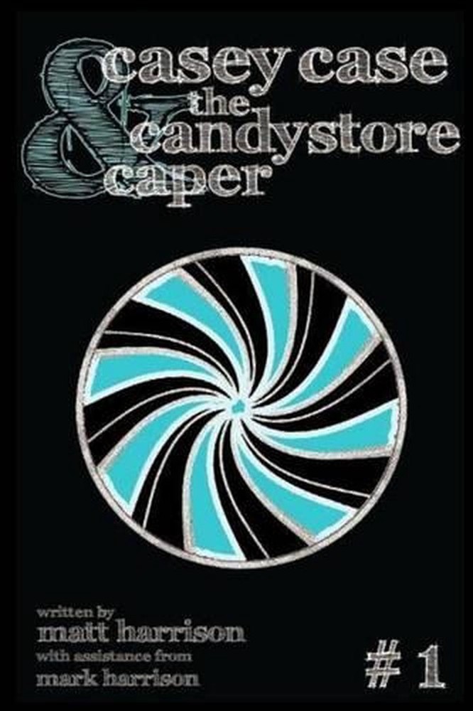 Casey Case and the Candy Store Caper by Mark Harrison (English) Paperback Book