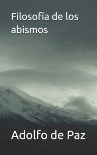 Filosofía de los abismos by De Paz, Adolfo, Like New Used, Free shipping in t...