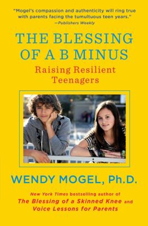 The Blessing of a B Minus : Raising Resilient Teenagers PaperbackFree US Delivery | ISBN:1416542043