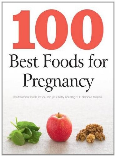 100 Best Foods for Pregnancy by Charlotte Watts, Good Book