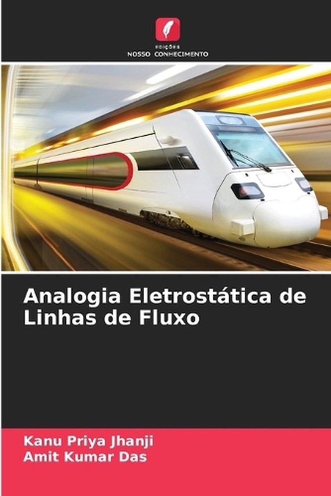 Analogia Eletrosttica de Linhas de Fluxo by Kanu Priya Jhanji (Portuguese) Paper