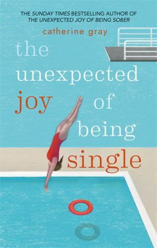 Unexpected Joy of Being Single, Paperback by Gray, Catherine, Brand New, Free...