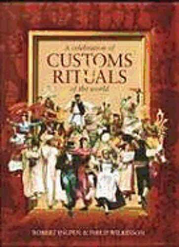 A Celebration of Customs & Rituals of the World by Robert Ingpen: Used