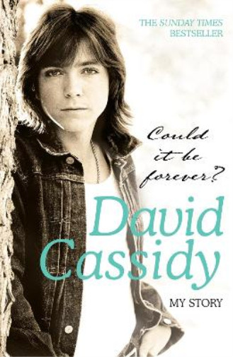 David Cassidy Could It Be Forever? My Story (Paperback)Another great item from Rarewaves USA | Free delivery!