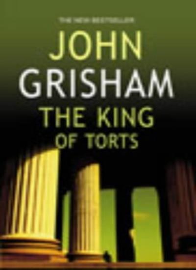 The King of Torts By JOHN GRISHAM. 9781844131662
