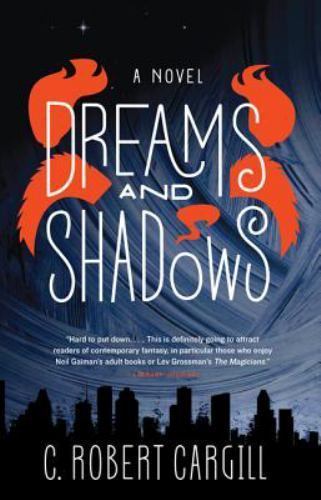 Dreams and Shadows, Paperback by Cargill, C. Robert, Like New Used, Free ship...