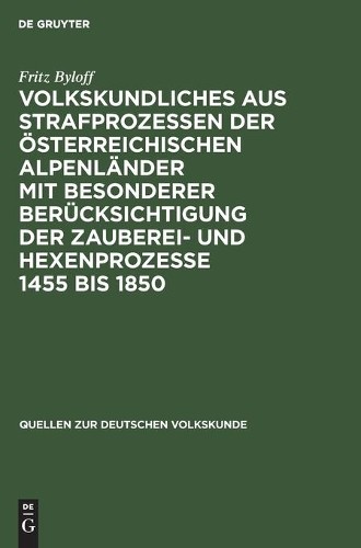 Fritz Byloff Volkskundliches Aus Strafprozessen Der Österreichischen  (Hardback)