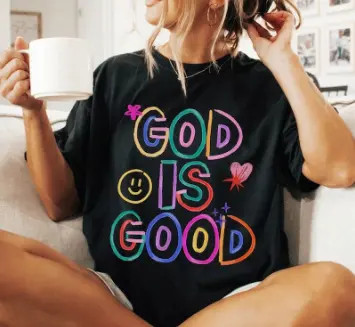 God Is Good Christian Faith Religious Graphic T Shirt