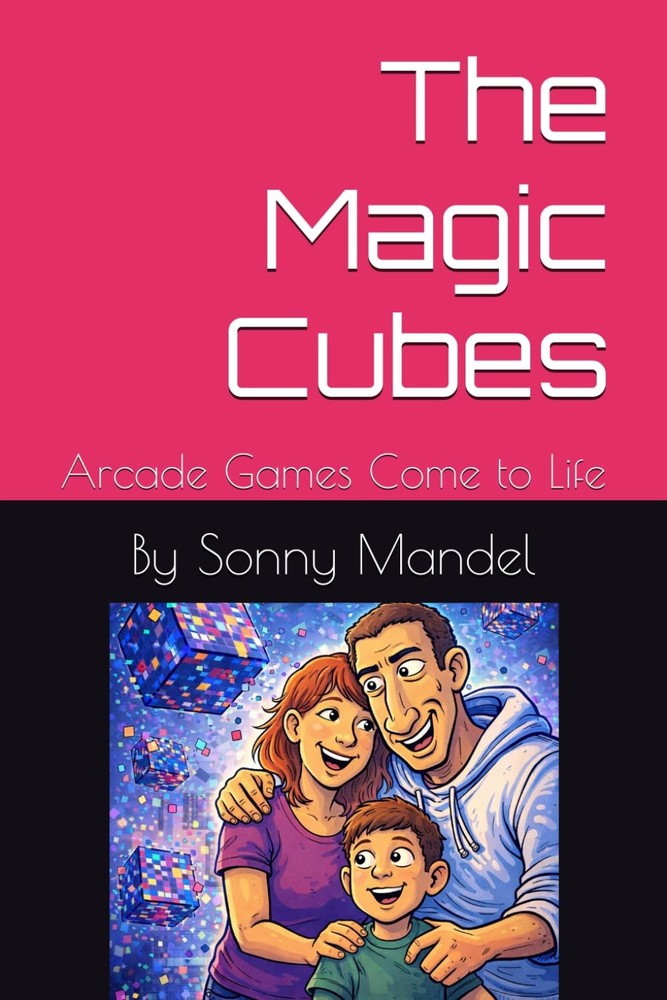 The Magic Cubes: Arcade Games Come to Life (Creative Series by Sonny)