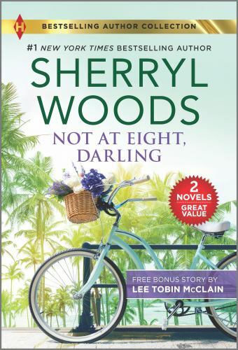 Not at Eight, Darling & The Soldier and the Single Mom [Harlequin Bestselling Au
