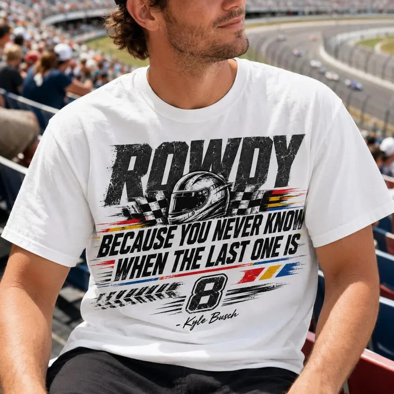 Kyle Busch Quote Tee NASCAR Fan Memorial Tribute Apparel