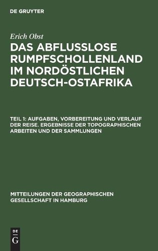 Erich Obst Aufgaben, Vorbereitung Und Verlauf Der Reise. Ergebnisse D (Hardback)