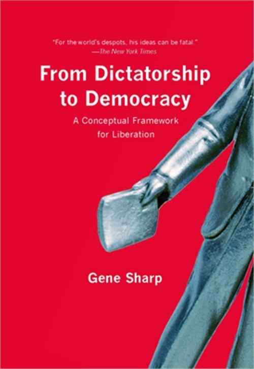 From Dictatorship to Democracy: A Conceptual Framework for Liberation (Paperback