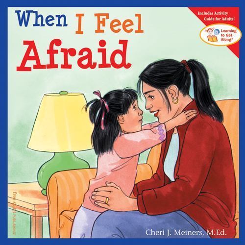 When I Feel Afraid (Learning to Get Along) by Meiners M.Ed., Cheri J., Good Book