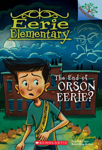 The End of Orson Eerie? A Branches Book (Eerie Elementary #10) - VERY GOOD