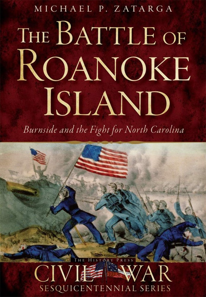 NEW The History Press The Battle of Roanoke Island, NC 9781626199019 Civil War S