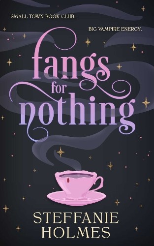 Steffanie Holmes Fangs for Nothing (Paperback)Another great item from Rarewaves USA | Free delivery!