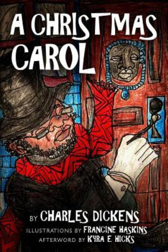 A Christmas Carol: In Prose Being a Ghost Story of Christmas by Haskins, Fran...