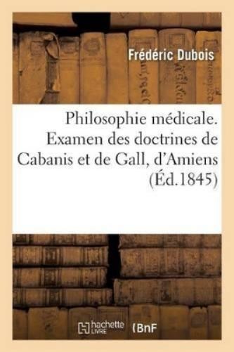 Frédéric DuBois Philosophie Médicale. Examen Des Doctrines de Cabani (Paperback)Another great item from Rarewaves USA | Free delivery!