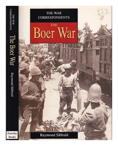 SIBBALD, RAYMOND (1955-) The Boer war / Raymond Sibbald 1997 Hardcover