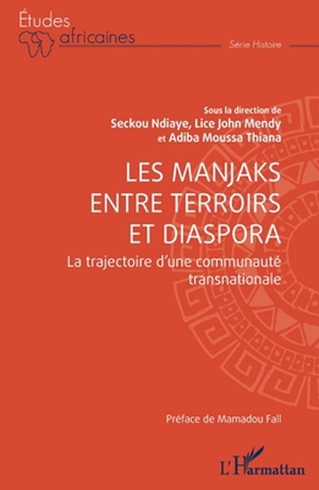 Les Manjaks entre terroirs et diaspora: La trajectoire d'une communaut? transnat